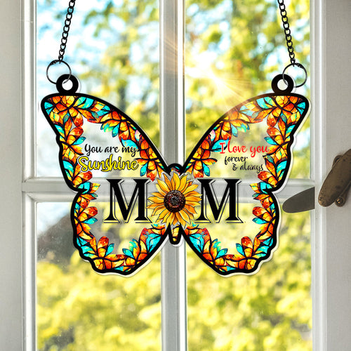 You Are My Sunshine, I Love You Forever & Always - Sunflower Butterfly Window Hanging Suncatcher - Personalized Gift for Mom, Grandma, and Any Special Woman Ornament PopCulturePrints