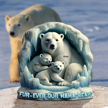 Load image into Gallery viewer, Fur-ever Our Mama Bear - Personalized Acrylic Plaque for Mom, Grandma, and Loved Ones Shaped Plaques PopCulturePrints
