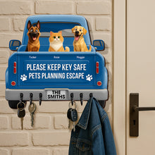 Load image into Gallery viewer, &quot;Please Keep Key Safe&quot; - Pets Planning Escape Truck Key Hanger - Personalized Gift for Pet Lovers Wood Sign PopCulturePrints
