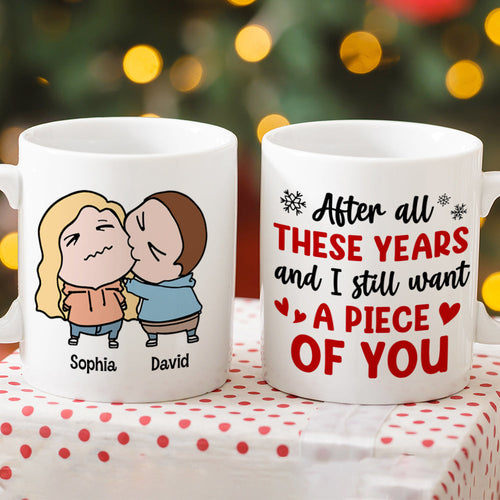Custom Romantic Mug: Still Want a Piece of You, Funny Gift for Couples Coffee Mug PopCulturePrints