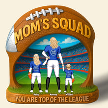 Load image into Gallery viewer, &quot;You Are Top Of The League - Personalized Gifts for Football Moms&quot; - Custom Plaque for Moms and Grandmas Shaped Plaques PopCulturePrints
