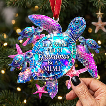 Load image into Gallery viewer, In A World Full Of Grandmas Be A MIMI - Personalized Grandma Christmas Ornament
