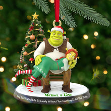 Load image into Gallery viewer, My Butt Would Be So Lonely Without You Touching It All The Time - Personalized Ogre Couple Christmas Ornament Ornament PopCulturePrints
