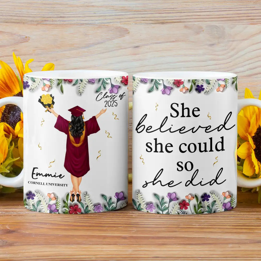 She Believed She Could So She Did - Personalized 3D Inflated Effect Mug for Graduates Mug PopCulturePrints