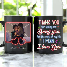 Load image into Gallery viewer, Personalized Couple Coffee Mug - Thank You for Letting Me Bang You Coffee Mug PopCulturePrints

