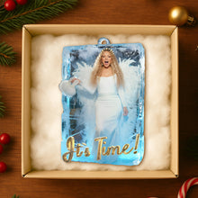 Load image into Gallery viewer, &quot;It&#39;s Time!&quot; Customizable Fun Christmas Tradition Tree Ornament - Perfect Gift for Family, Friends &amp; Loved Ones Ornament PopCulturePrints
