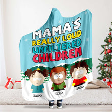 Load image into Gallery viewer, Personalized Hooded Blanket for Mom - Loud &amp; Unfiltered Kids Theme Blanket PopCulturePrints
