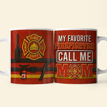 Load image into Gallery viewer, My Favorite Firefighter Call Me MOM - Custom Firefighter Mom Coffee Mug, Perfect Gift for Moms and Grandmas Coffee Mug PopCulturePrints
