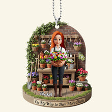 Load image into Gallery viewer, &quot;On My Way to Buy More Plants&quot; - Personalized Flower Garden Girl Car Ornament - Gift for Gardeners and Plant Lovers Ornament PopCulturePrints
