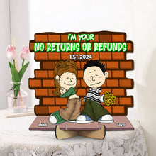 Load image into Gallery viewer, Personalized Couple Wood Sign - I&#39;m Yours, No Returns or Refunds Wood Sign PopCulturePrints
