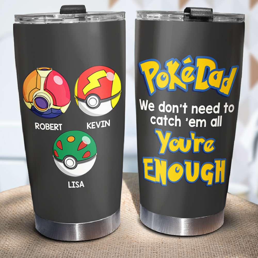 Personalized PokéDad Tumbler - You're Enough Gift for Father's Day