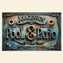 Load image into Gallery viewer, Life is Better by the Pool - Personalized Pool &amp; Patio Metal Sign - Custom Gift for Family and Friends Metal Signs PopCulturePrints
