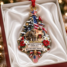 Load image into Gallery viewer, “We Don’t Know Them All, But We Owe Them All” - Personalized Memorial Christmas Ornament - Gift for Veterans and Their Families Ornament PopCulturePrints
