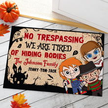 Load image into Gallery viewer, No Trespassing - Tired Of Hiding Bodies Personalized Family Doormat Doormat PopCulturePrints
