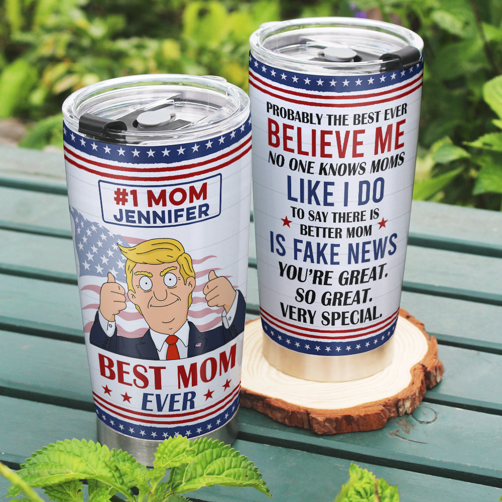 "Probably the Best Ever Mom Gift" - Personalized Terrific Mom Tumbler - Unique Gift for Mom, Grandma, and Special Women Tumbler Cup PopCulturePrints