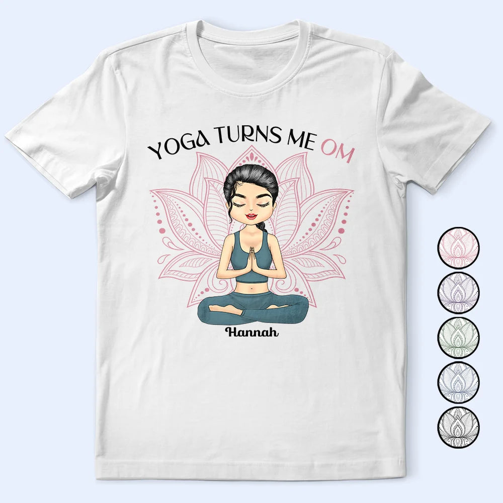 Yoga Turns Me Om - Personalized T-Shirt for Yoga Lovers T-shirt PopCulturePrints