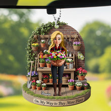 Load image into Gallery viewer, &quot;On My Way to Buy More Plants&quot; - Personalized Flower Garden Girl Car Ornament - Gift for Gardeners and Plant Lovers Ornament PopCulturePrints
