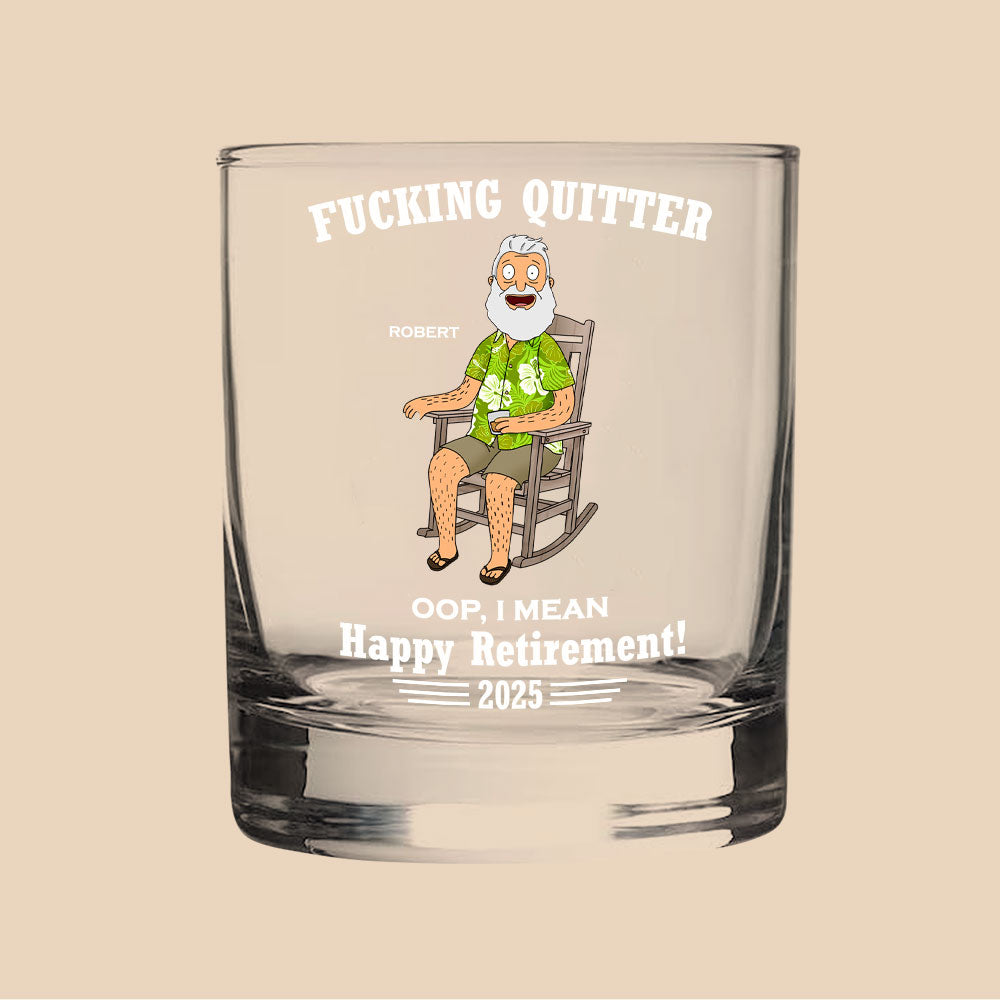 "Fucking Quitter" - Personalized Whiskey Glass for Retirement - Perfect Gift for Dad, Friends, Colleagues Whiskey Glass PopCulturePrints