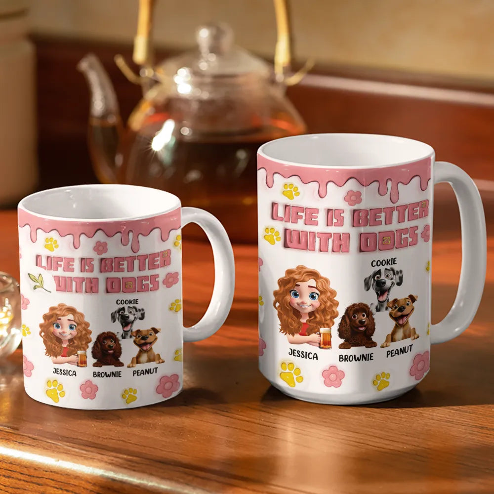 Life Is Better With Dogs - Personalized 3D Effect Mug for Dog Lovers Mug PopCulturePrints