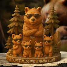 Load image into Gallery viewer, Don&#39;t Mess With Mama Bear - Personalized Gift Plaque for Moms, Dads, Grandmas &amp; More Shaped Plaques PopCulturePrints
