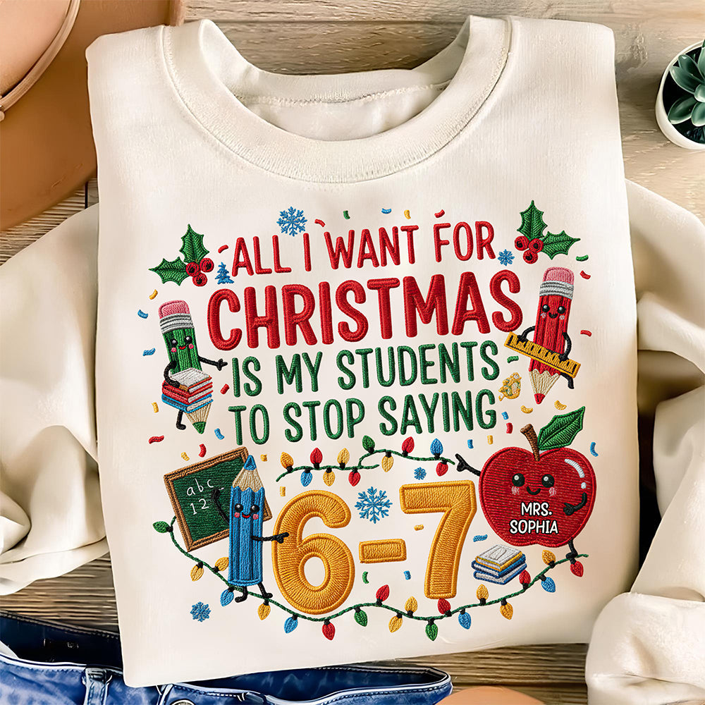 All I Want for Christmas Teacher Life Shirt - Personalized Gifts for Teachers Shirts PopCulturePrints