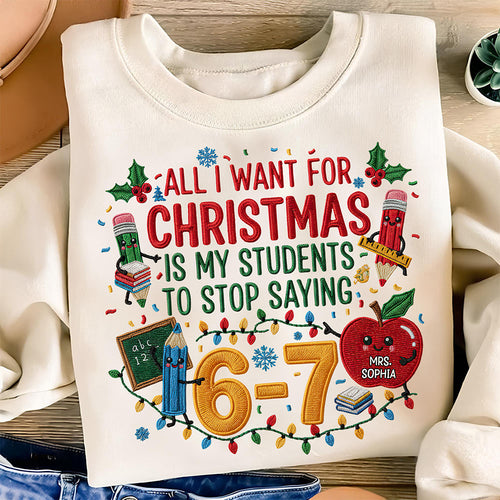 All I Want for Christmas Teacher Life Shirt - Personalized Gifts for Teachers Shirts PopCulturePrints