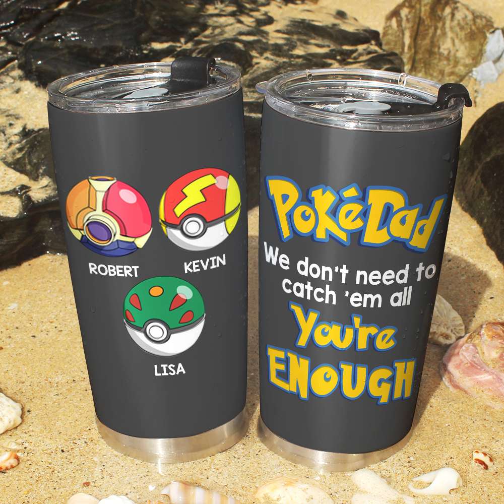 Personalized PokéDad Tumbler - You're Enough Gift for Father's Day