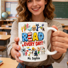 Load image into Gallery viewer, Read Every Day! - Personalized Reading Motivation Coffee Mug for Teachers Coffee Mug PopCulturePrints
