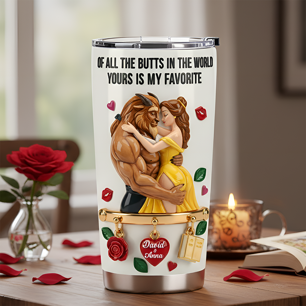 Of All The Butts In The World, Yours Is My Favorite - Romantic Fairytale Couple Tumbler - Personalized Gift For Couples Tumbler Cup PopCulturePrints