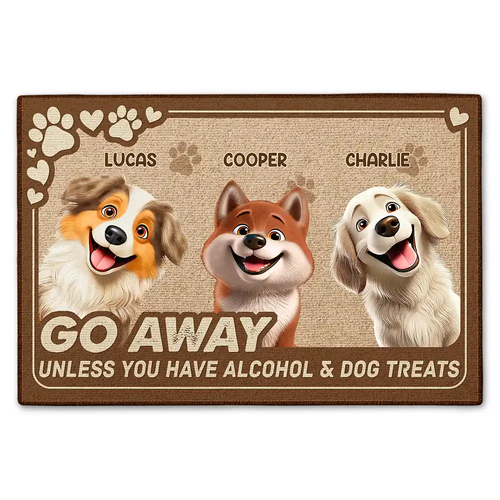 Go Away Unless You Have Alcohol & Dog Treats - Personalized Doormat for Dog Lovers Doormat PopCulturePrints