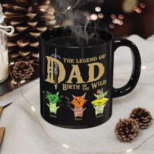 Load image into Gallery viewer, The Legend of Dad: Birth of the Wild Personalized Black Mug Coffee Mug PopCulturePrints
