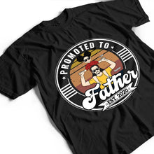 Load image into Gallery viewer, Promoted To Daddy - Custom T-Shirt for New Dads T-shirt PopCulturePrints
