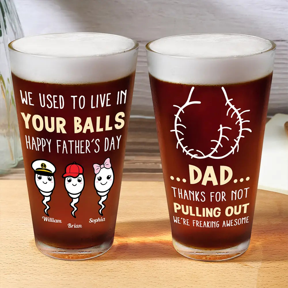 Dad - Thanks For Not Pulling Out Funny Kids Personalized Beer Glass Beer Glass PopCulturePrints