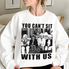 Load image into Gallery viewer, You Can&#39;t Sit with Us Vintage Shirt - Customizable Gift for Friends and Family Shirts PopCulturePrints
