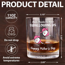 Load image into Gallery viewer, Mom, Thanks For Not Swallowing Us - Personalized Whiskey Glass - A Unique Gift for Moms and Grandmas Whiskey Glass PopCulturePrints
