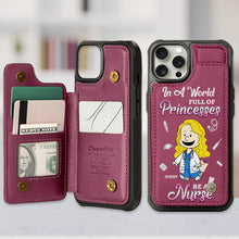 Load image into Gallery viewer, In A World Full Of Princesses - Personalized Leather Flip Wallet Phone Case for Nurses Phone Case PopCulturePrints
