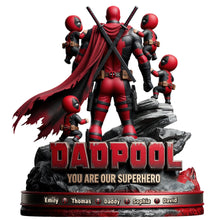 Load image into Gallery viewer, Dadpool: You Are Our Superhero - Personalized Acrylic Plaque Gift for Dads and Grandpas Shaped Plaques PopCulturePrints
