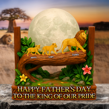 Load image into Gallery viewer, Happy Father&#39;s Day to the King of Our Pride - Personalized Lion Dad Plaque Shaped Plaques PopCulturePrints
