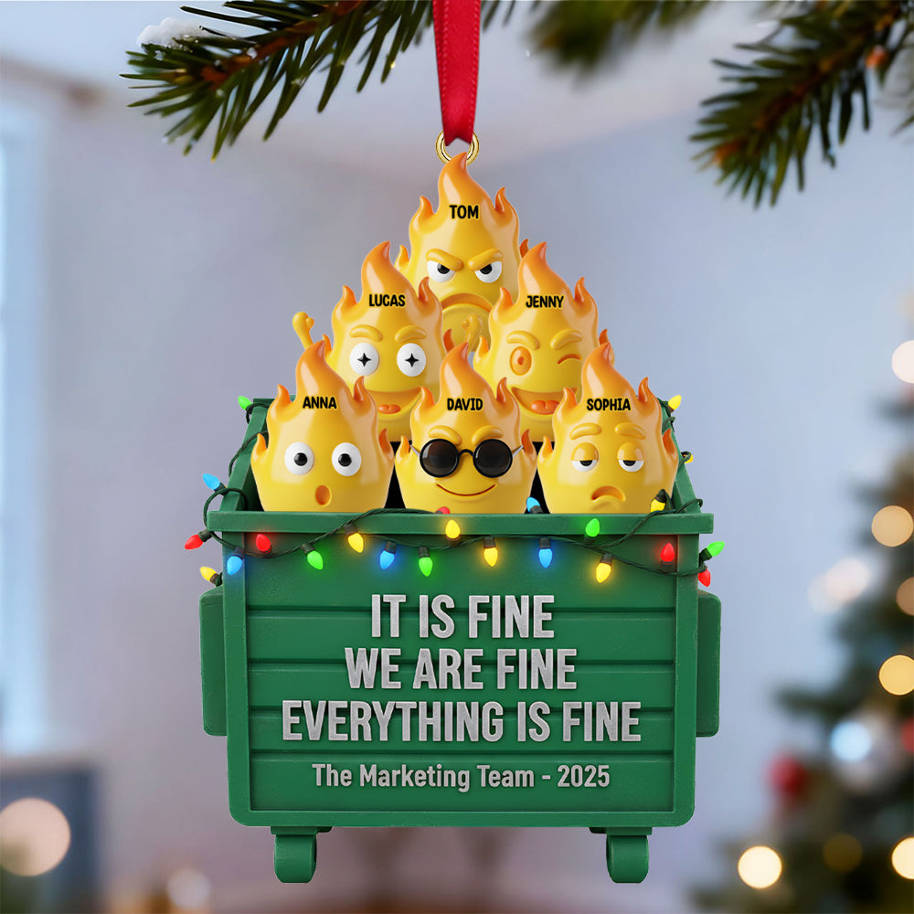 “It Is Fine, We Are Fine, Everything Is Fine” - Personalized Funny Christmas Ornament for Coworkers Ornament PopCulturePrints