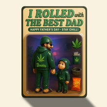 Load image into Gallery viewer, I Rolled with the Best Dad - Personalized Acrylic Plaque Gift for Fathers Shaped Plaques PopCulturePrints
