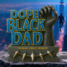Load image into Gallery viewer, “Dope Black Dad” - Personalized Plaque Gift for Dads and Grandpas Shaped Plaques PopCulturePrints
