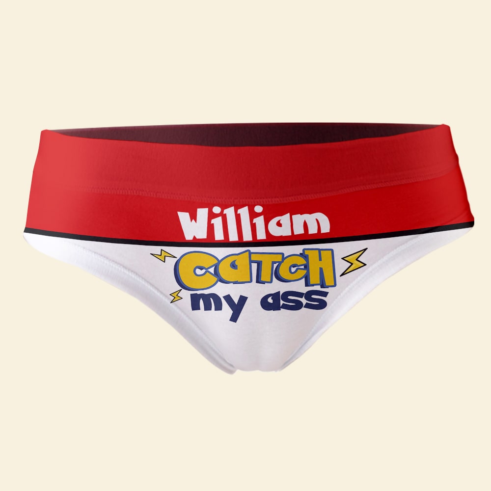 Personalized Women's Brief - You Catch My Ass Boxer Briefs PopCulturePrints