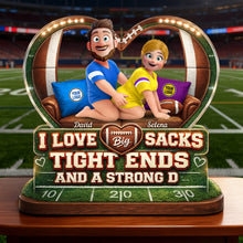 Load image into Gallery viewer, I Love Big Sacks - Sporty Couple Acrylic Plaque - Personalized Gift For Sporty Couples Shaped Plaques PopCulturePrints
