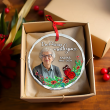 Load image into Gallery viewer, Personalized &#39;Always With You&#39; Memorial Christmas Ornament Ornament PopCulturePrints

