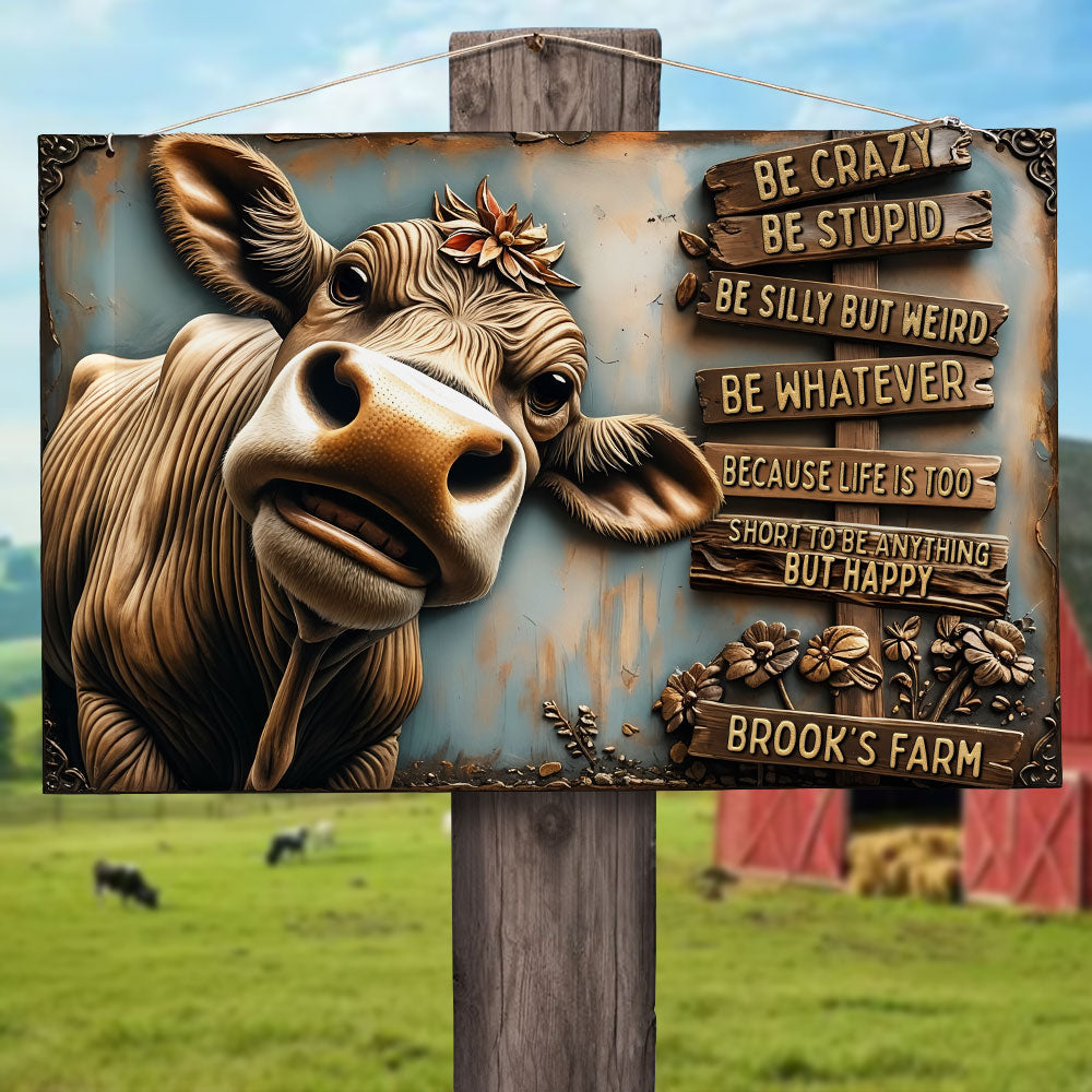 Be Crazy, Be Happy - Personalized Happy Farm Metal Sign for Farmers Metal Signs PopCulturePrints