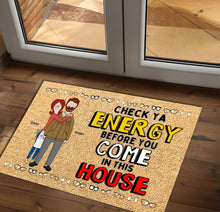 Load image into Gallery viewer, “Check Ya Energy Before You Come In This House” - Personalized Doormat for Couples Doormat PopCulturePrints

