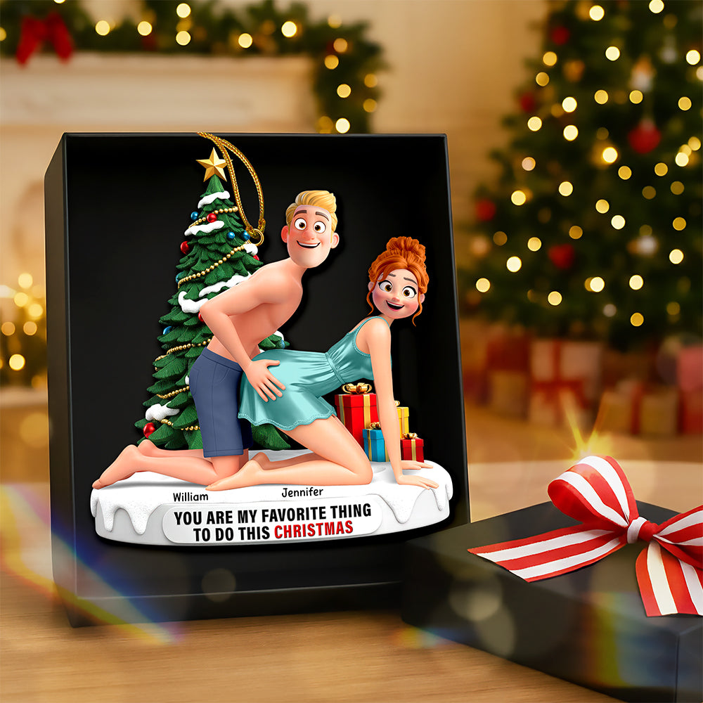 You're My Favorite Thing to Do This Christmas - Naughty Couple Ornament - Personalized Gifts for Couples Ornament PopCulturePrints