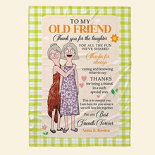 Load image into Gallery viewer, To My Old Friend - Thank You for the Laughter | Personalized Blanket for Best Friends Forever Blanket PopCulturePrints
