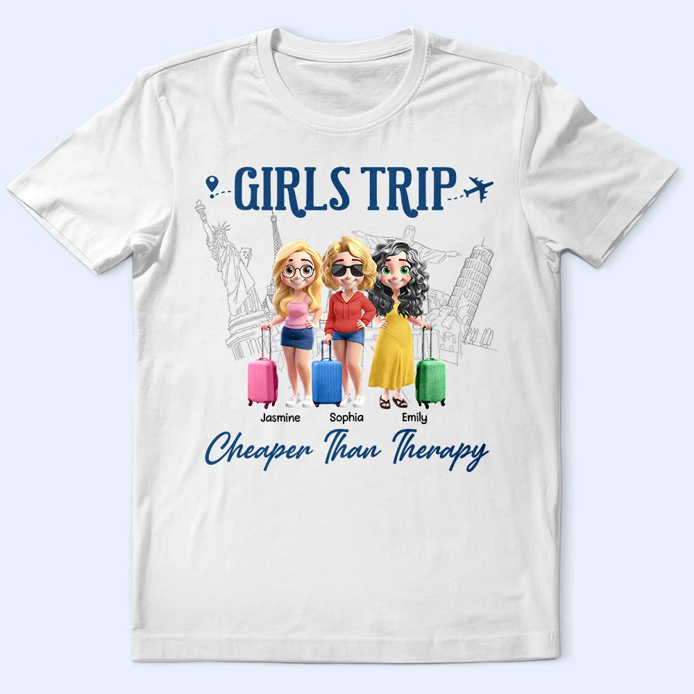 Girls Trip Cheaper Than Therapy - Personalized T-Shirt T-shirt PopCulturePrints
