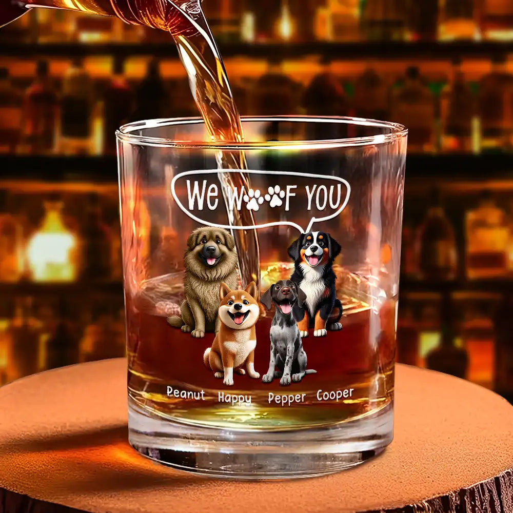 We Woof You, Personalized Whiskey Glass - Perfect Gift for Dog Lovers, Dads, and Grandpas Whiskey Glass PopCulturePrints